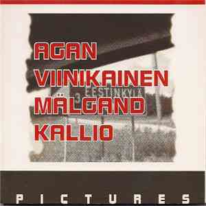 Agan, Viinikainen, Mälgand, Kallio - Pictures flac download