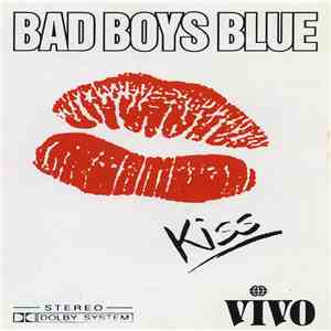 Bad Boys Blue - Kiss flac download