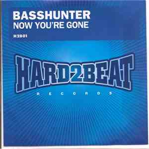 Basshunter - Now You're Gone flac download