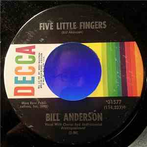 Bill Anderson  - Five Little Fingers / Easy Come - Easy Go flac download