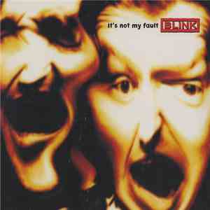 Blink  - It's Not My Fault flac download