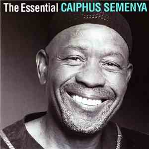 Caiphus Semenya - The Essential Caiphus Semenya flac download