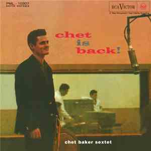 Chet Baker Sextet - Chet Is Back! flac download
