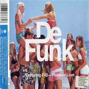 De Funk Featuring F45 - Pleasure Love flac download