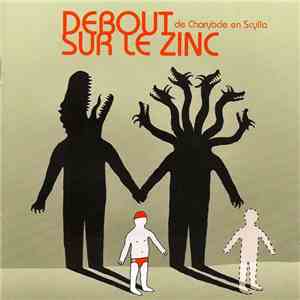 Debout Sur Le Zinc - De Charybde En Scylla FLAC download