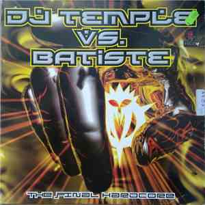 DJ Temple vs. DJ Batiste - The Final Hardcore flac download