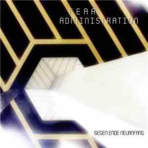 Fear Administration - Gegen Ende Neuanfang flac download