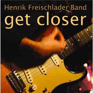Henrik Freischlader Band - Get Closer flac download