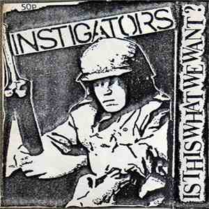Instigators - Is This What We Want? flac download