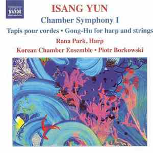 Isang Yun - Chamber Symphony,Tapis Pour Cordes,Gong Hu flac download