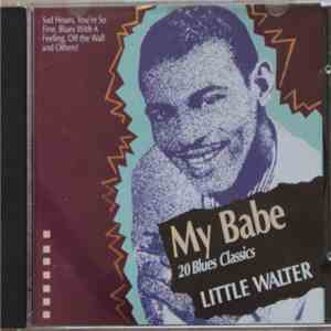 Little Walter - My Babe 20 Blues Classics flac download