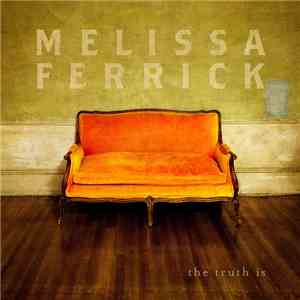 Melissa Ferrick - The Truth Is flac download