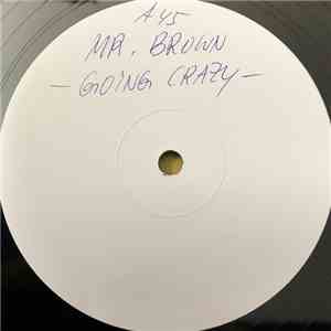 Mr. Brown - Going Crazy flac download