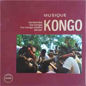 Musique Kongo - Ba-Bembé, Ba-Congo, Ba-Congo-Nséké, Ba-Lari flac download