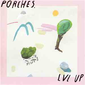 Porches., LVL UP - Split 7" flac download