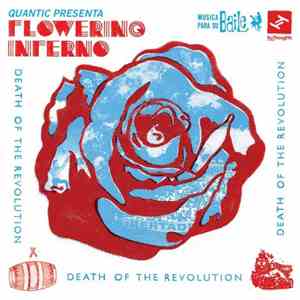 Quantic Presenta Flowering Inferno - Death Of The Revolution flac download