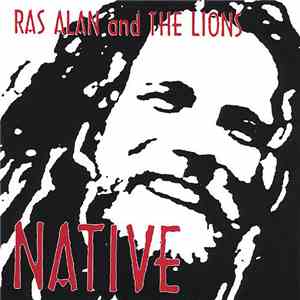 Ras Alan And The Lions - Native flac download