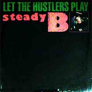 Steady B - Let The Hustlers Play flac download
