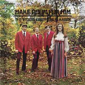 Stubbs Brothers, The & Karen - Make Room For Him flac download