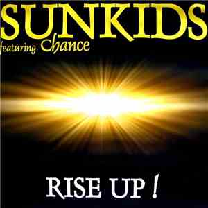 Sunkids Featuring Chance - Rise Up ! flac download