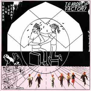 Teardrop Factory - Thrash In The Heart flac download