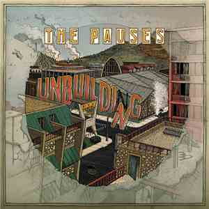 The Pauses - Unbuilding flac download
