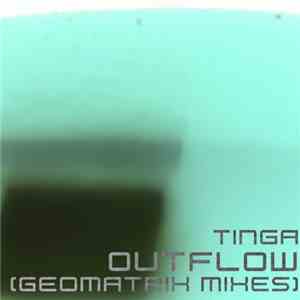 Tinga - Outflow (Geomatrix Mixes) flac download