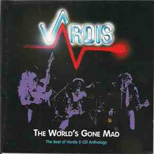 Vardis - The World's Gone Mad - The Best Of Vardis 2-CD Anthology flac download
