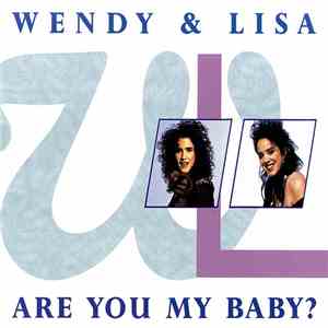 Wendy & Lisa - Are You My Baby? flac download