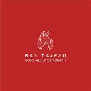 Bas Tajpan - Boso, Ale W Ostrogach flac download