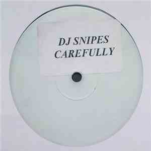 DJ Snipes - Carefully flac download