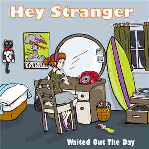 Hey Stranger - Waited Out The Day flac download