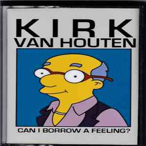 Kirk van Houten - Can I Borrow A Feeling? FLAC download