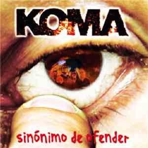 Koma  - Sinónimo De Ofender flac download