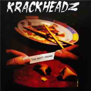 Krackheadz - That Wasn't Chicken flac download