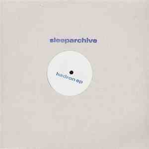 Sleeparchive - Hadron EP flac download