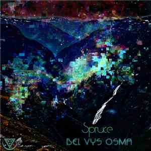 Spruce  - Bel Vys Osma flac download