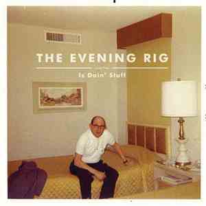 The Evening Rig - Is Doin' Stuff flac download