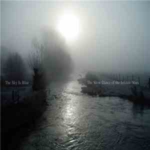 The Sky Is Blue - The Slow Dance Of The Infinite Stars flac download