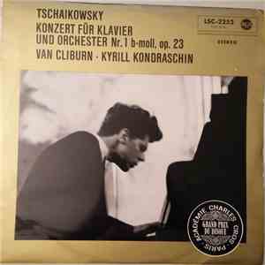 Tschaikowsky – Van Cliburn • Kyrill Kondraschin - Konzert Für Klavier Und Orchester Nr. 1 B-moll, Op. 23 flac download
