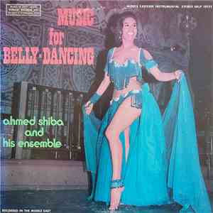 Ahmed Shiba And His Ensemble - Music For Belly-Dancing flac download
