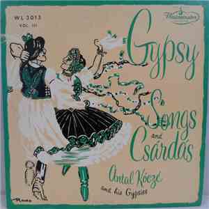 Antal Kóczé And His Gypsies - Gypsy Songs And Csárdás, Vol. III flac download