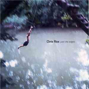 Chris Rice - Past The Edges flac download