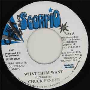 Chuck Fender - What Them Want flac download