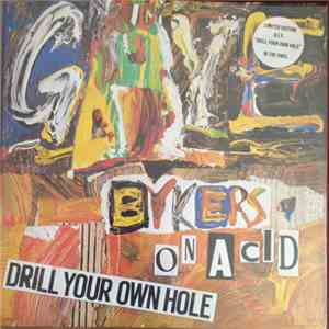 Gaye Bykers On Acid - Drill Your Own Hole flac download