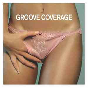 Groove Coverage - God Is A Girl flac download