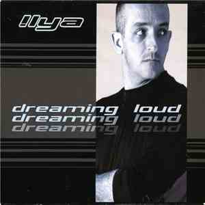 Ilya  - Dreaming Loud flac download
