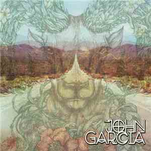 John Garcia  - John Garcia flac download