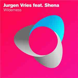 Jurgen Vries Feat. Shena - Wilderness flac download