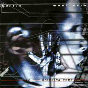 Kurtis Mantronik - Live From The Bleeding Edge flac download